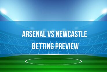 Arsenal vs Newcastle betting preview