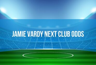 Jamie Vardy next club odds