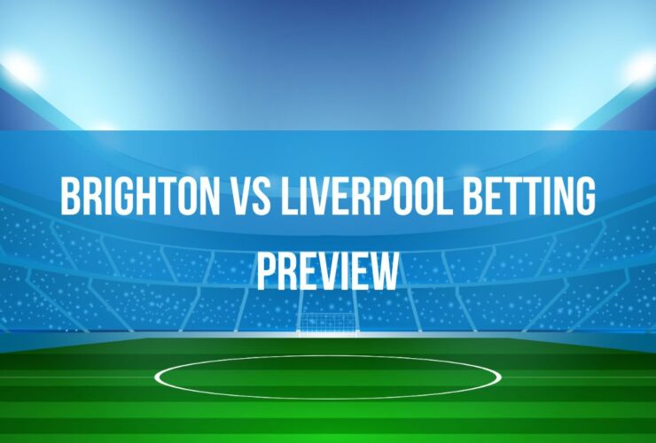 Brighton vs Liverpool – Match Preview