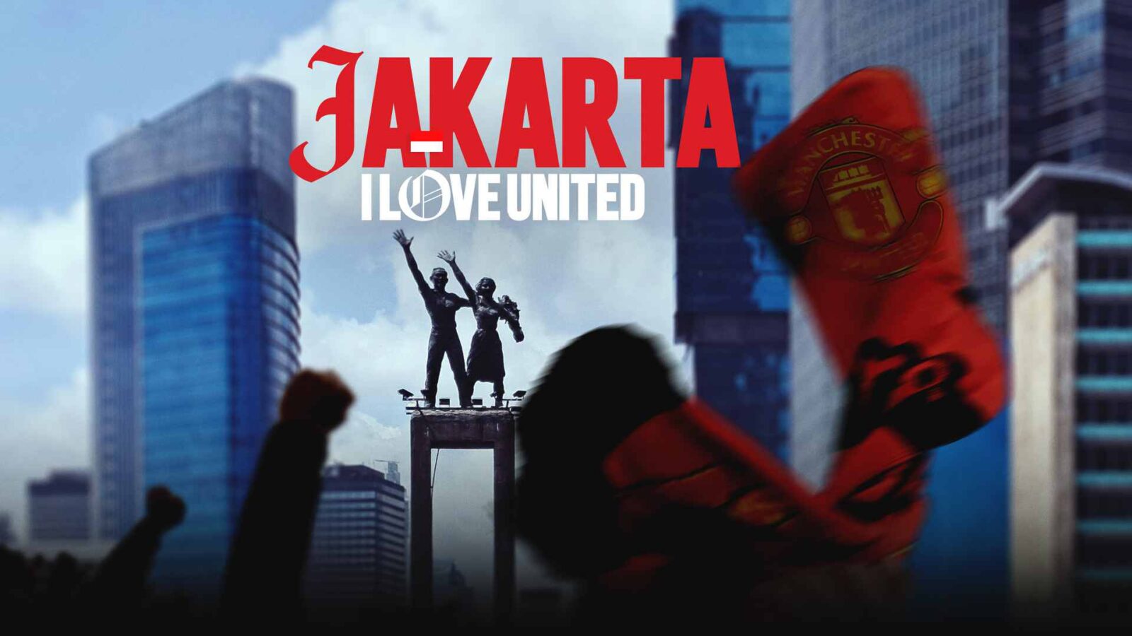 ILOVEUNITED: Jakarta Welcomes Back the Ultimate Football Fan Experience!